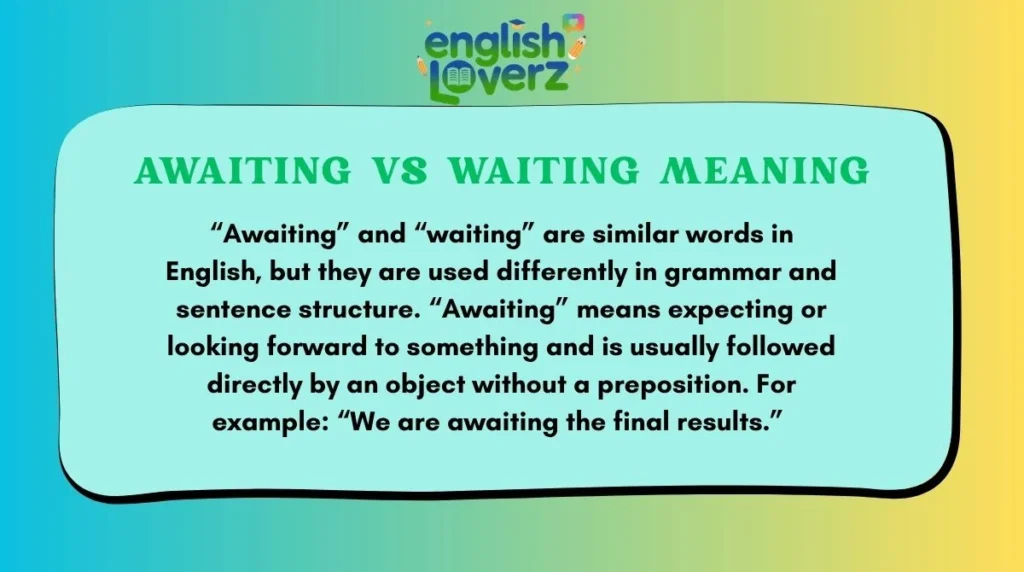 Awaiting vs Waiting Meaning