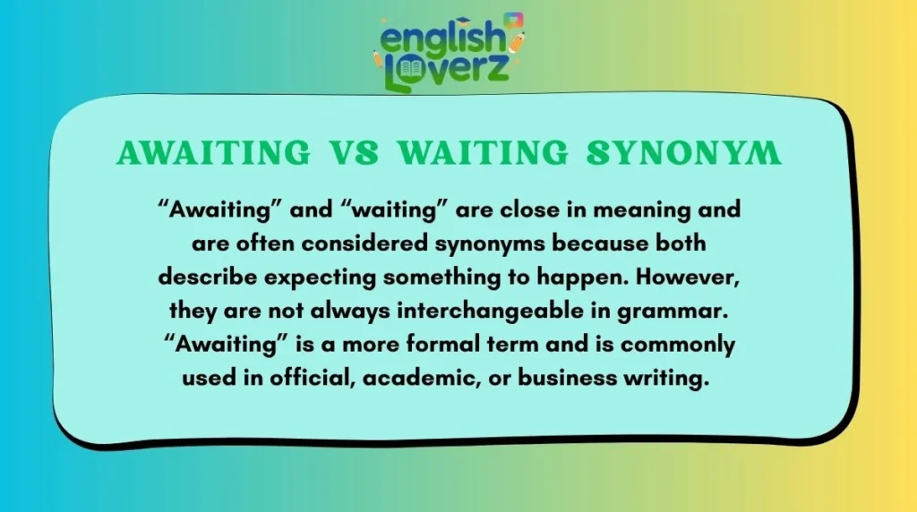 Awaiting vs Waiting Synonym