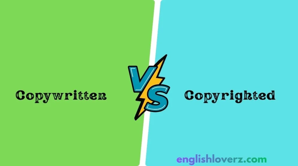 Copywritten vs. Copyrighted