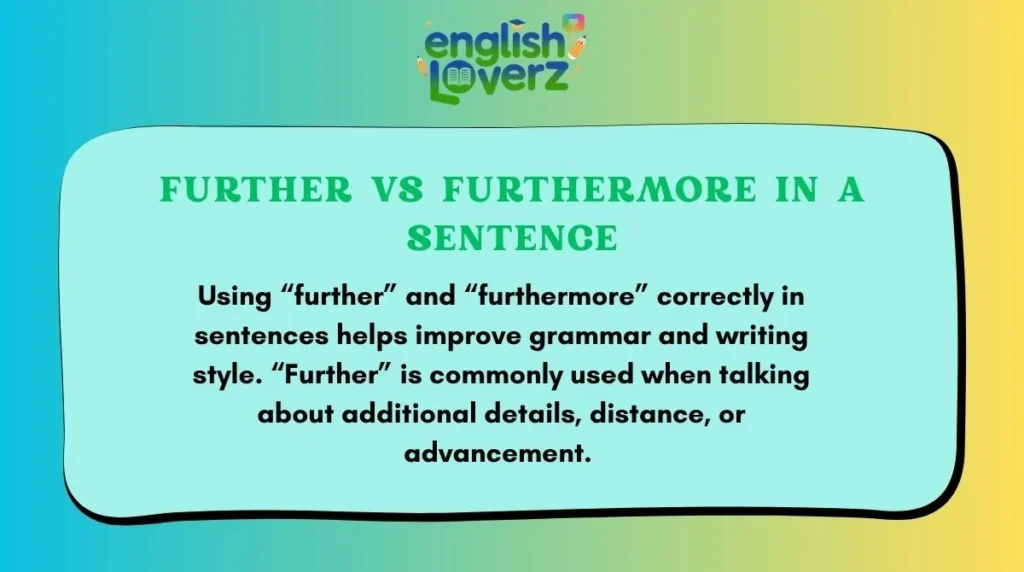 Further vs Furthermore in a Sentence