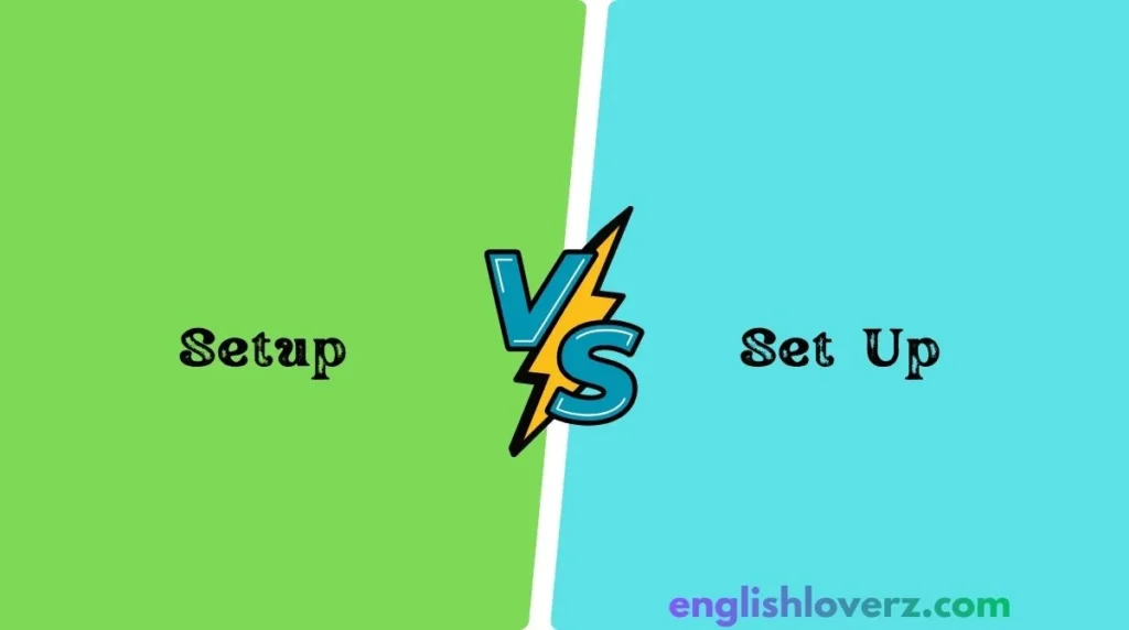 Setup vs. Set Up