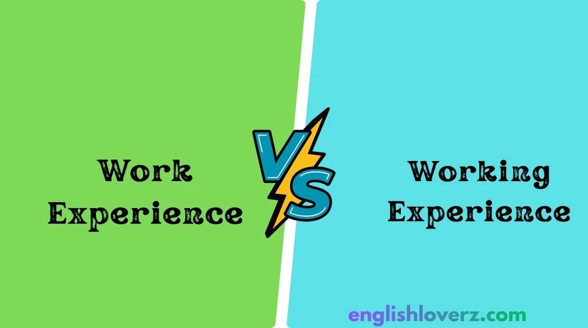 Work Vs Not Work Examples 🌟 Work Experience vs. Working Experience: The Ultimate Guide You Need ...