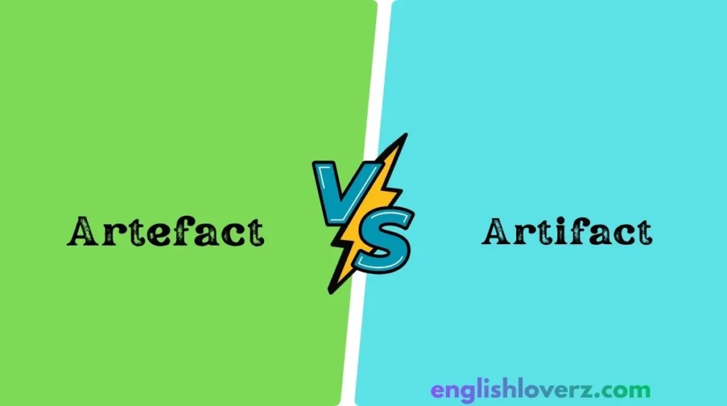 Artefact vs. Artifact