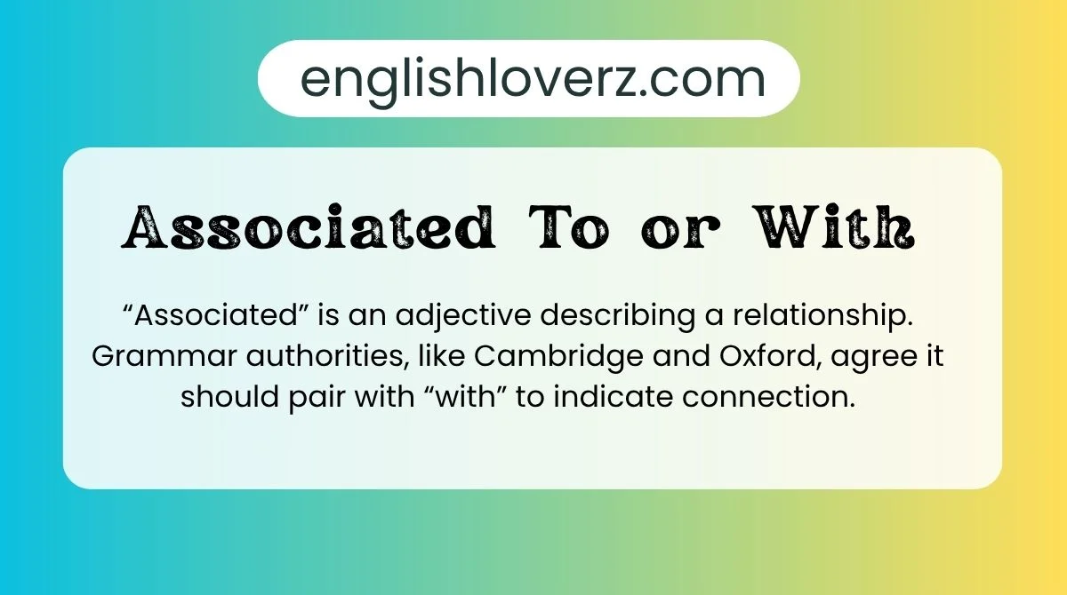 Associated To or With