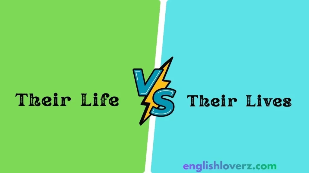 Their Life vs. Their Lives