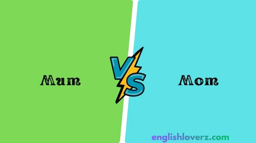 Mom vs Mum