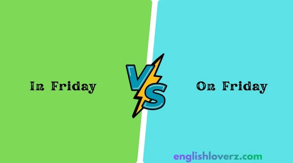 On Friday or In Friday